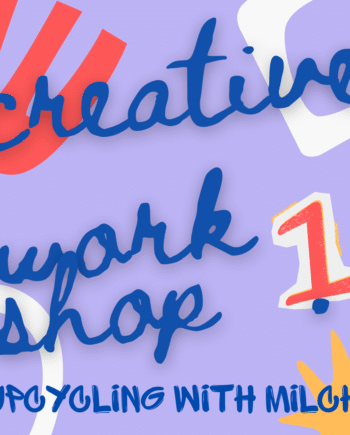 CREATIVE WORKSHOP 1: UPCYCLING FASHION with MILCH